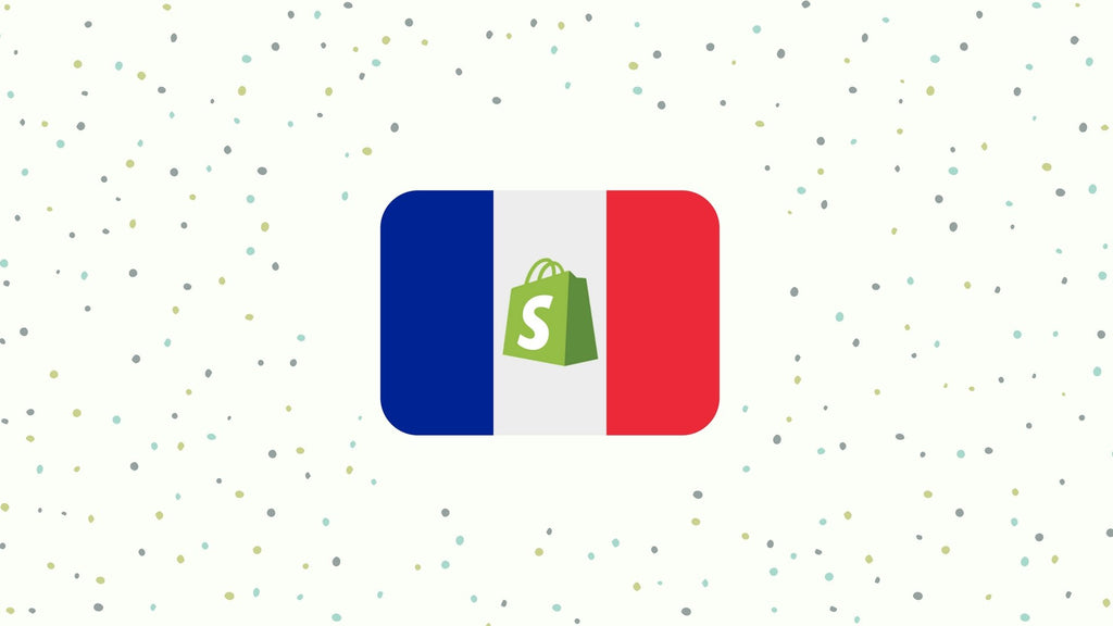 Comment configurer sa boutique Shopify en français ?