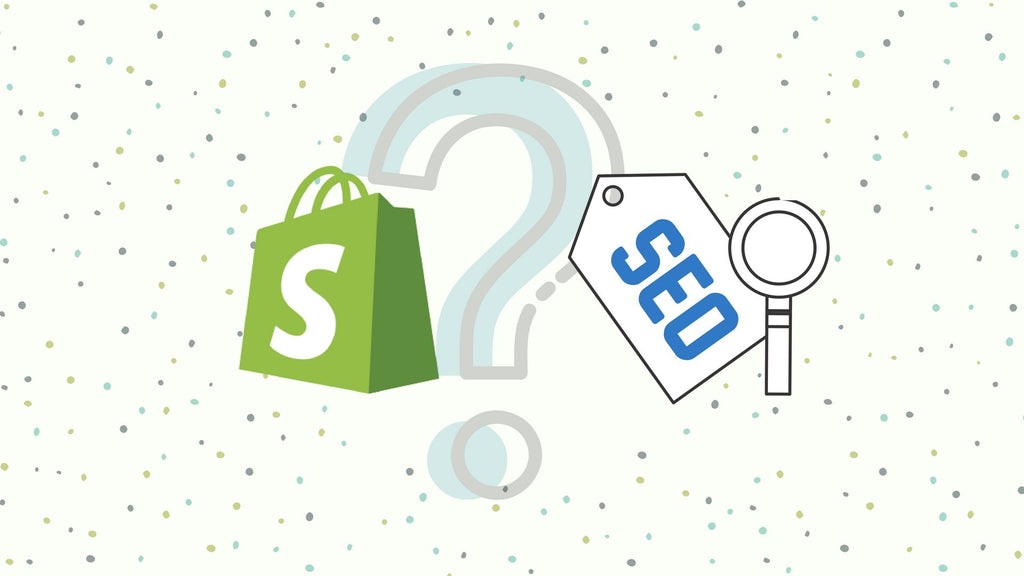 Oui, votre boutique Shopify est optimisée pour le SEO mais...