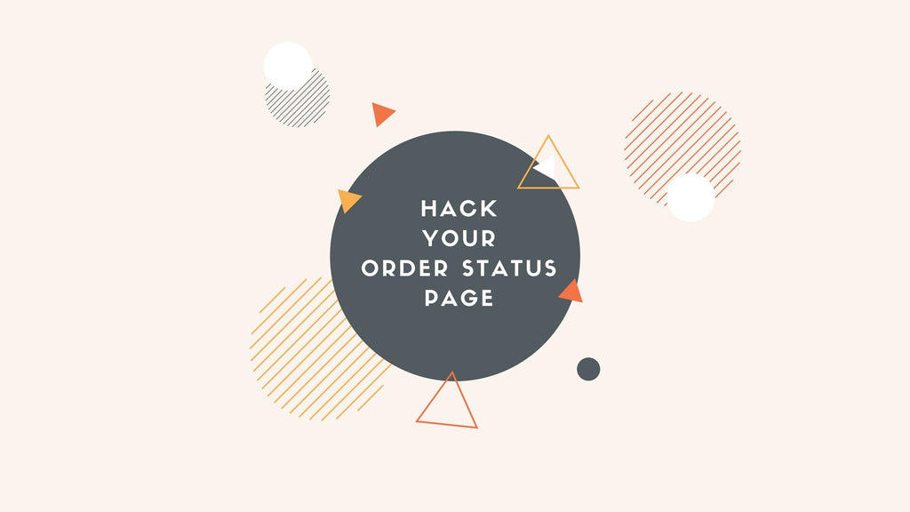 8 Shopify hacks for your Order Status page - generate your own code